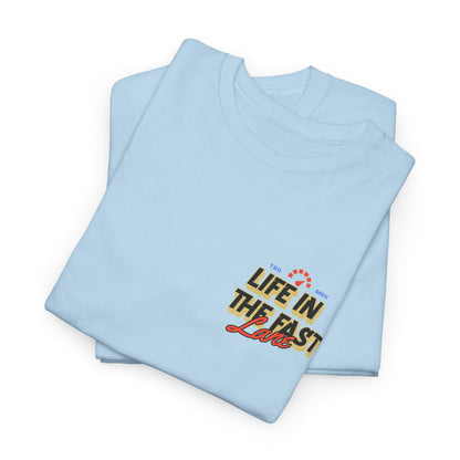 Life in the Fast Lane